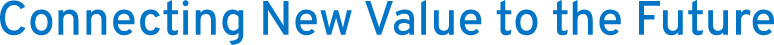 Connecting New Value to the Future